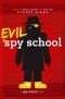 [Spy School 03] • Evil Spy School